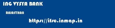ING VYSYA BANK  RAJASTHAN     ifsc code